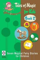 Tales of Magic for Kids (Book 2)