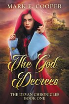 Devan Chronicles 1 - The God Decrees
