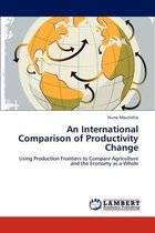An International Comparison of Productivity Change