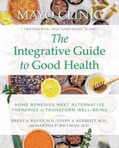 Mayo Clinic: The Integrative Guide to Good Health