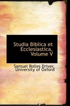 Studia Biblica Et Ecclesiastica, Volume V