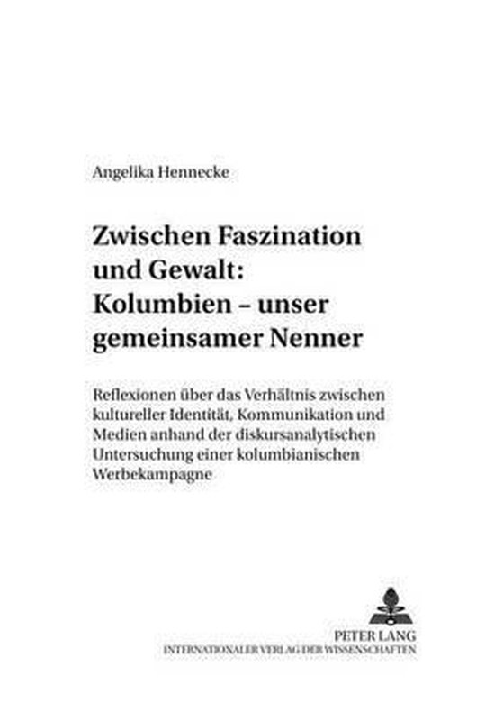 Zwischen Faszination Und Gewalt, Angelika Hennecke | 9783631549308 ...