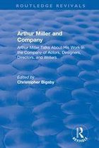 Routledge Revivals - Routledge Revivals: Arthur Miller and Company (1990)