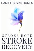 Stroke Hope Stroke Recovery