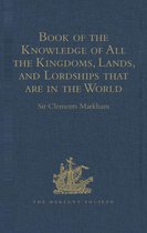 Hakluyt Society, Second Series - Book of the Knowledge of All the Kingdoms, Lands, and Lordships that are in the World