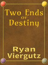 Two Ends of Destiny