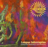 Loopus Interruptus: Forgotten Treasures And Lost Artifacts