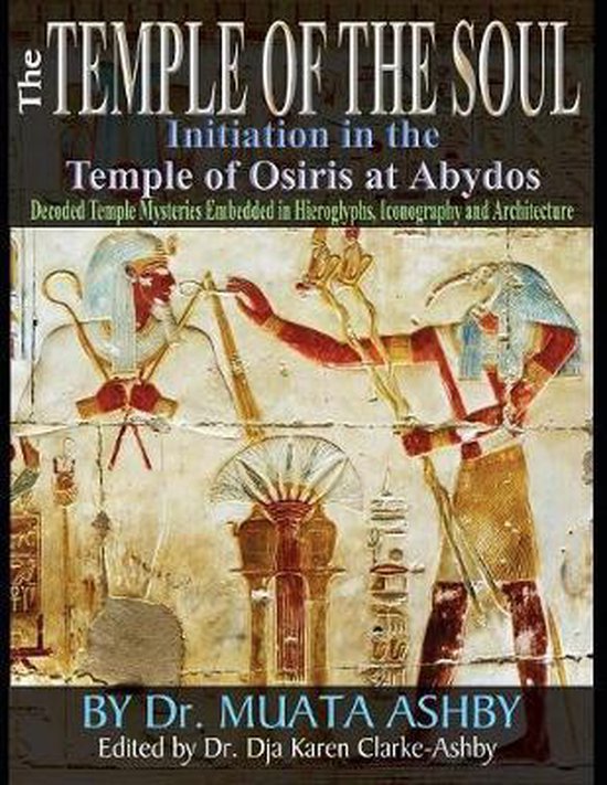 Temple of the Soul Initiation Philosophy in the Temple of Osiris at Abydos