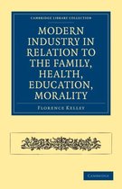 Modern Industry In Relation To The Family, Health, Education, Morality