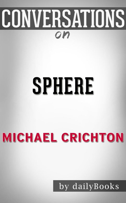 Conversations on Sphere: by Michael Crichton - cover