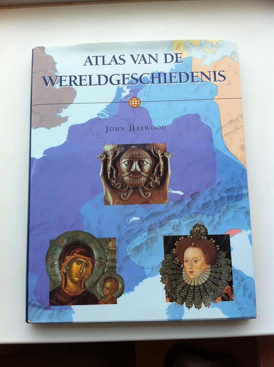Atlas Van De Wereldgeschiedenis - John Haywood | Northernlights300.org