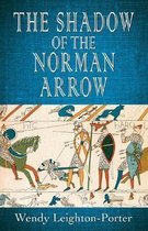 Shadows of the Past-The Shadow of the Norman Arrow