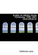 Erd Ly ?'S Mih Ly Vajda T Rt Nete 1595-1601 Oklev LT Rral