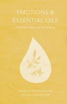 Emotions & Essential Oils: 4th Edition