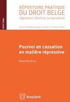 Répertoire pratique du droit belge - Pourvoi en cassation en matière répressive