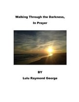 Walking Through the Darkness, In Prayer