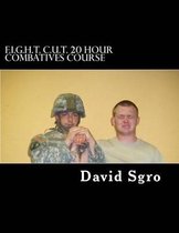 F.I.G.H.T. C.U.T. 20 Hour Combatives Course