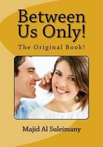 Between Us Only! The Original!