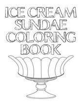 Ice Cream Sundae Coloring Book