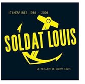 Soldat Louis - Itineraires 1988-2006. Le Meilleur (2 CD)