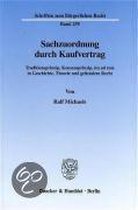 Sachzuordnung Durch Kaufvertrag: Traditionsprinzip, Konsensprinzip, Ius Ad Rem in Geschichte, Theorie Und Geltendem Recht