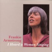 Frankie Armstrong - I Heard A Woman Singing (CD)