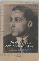 Boekomslag met portret van een jonge man in pak. Titel: De dood van een onderduiker. Auteur: Eric Slot.