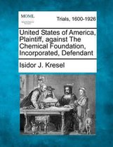 United States of America, Plaintiff, Against the Chemical Foundation, Incorporated, Defendant