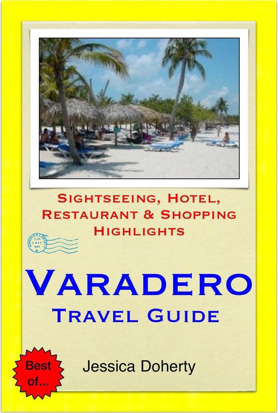Varadero, Cuba Travel Guide - Sightseeing, Hotel, Restaurant ... - cover