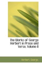 The Works of George Herbert in Prose and Verse, Volume II