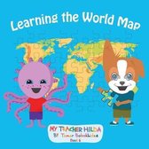 My Teacher Hilda- Learning the World Map