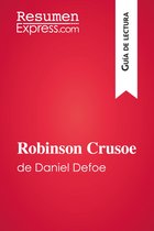 Guía de lectura - Robinson Crusoe de Daniel Defoe (Guía de lectura)