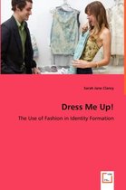 Dress Me Up! - The Use of Fashion in Identity Formation