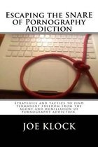 Escaping the Snare of Pornography Addiction