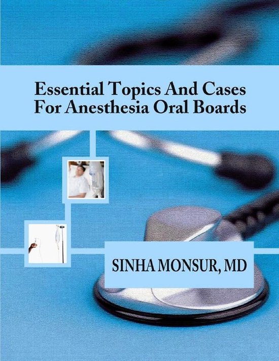Essential Topics and Cases for Anesthesia Oral Boards (ebook), Sinha