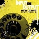 Thousand Hertz - Input The Output