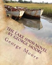 The lake (1905) NOVEL by George Moore