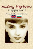 Audrey Hepburn: Happy Girls
