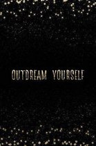 Outdream Yourself