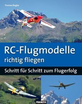 Modellbau - RC-Flugmodelle richtig fliegen