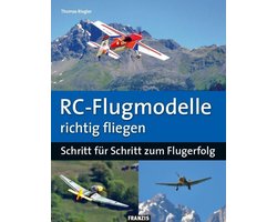 Modellbau - RC-Flugmodelle richtig fliegen