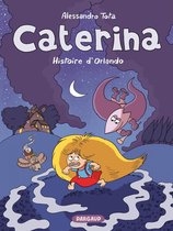 Caterina 2 - Caterina - Tome 2 - L'histoire d'Orlando