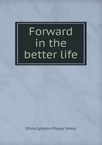 Forward in the better life