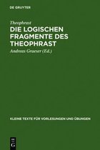 Kleine Texte F�r Vorlesungen Und �bungen-Die logischen Fragmente des Theophrast