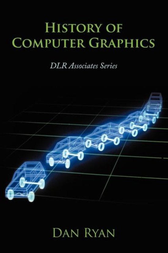 History of Computer Graphics 9781456751173 Dan Ryan Boeken