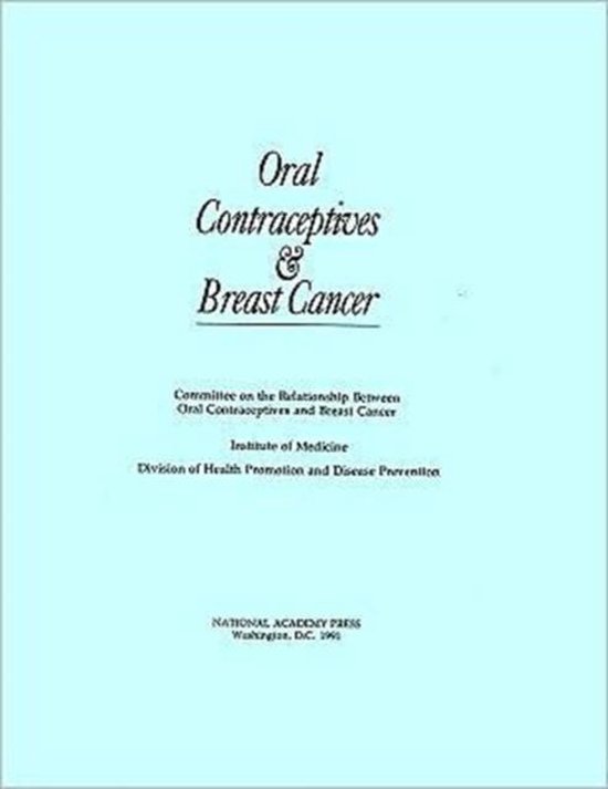 Oral Contraceptives and Breast Cancer 9780309044936 Institute Of