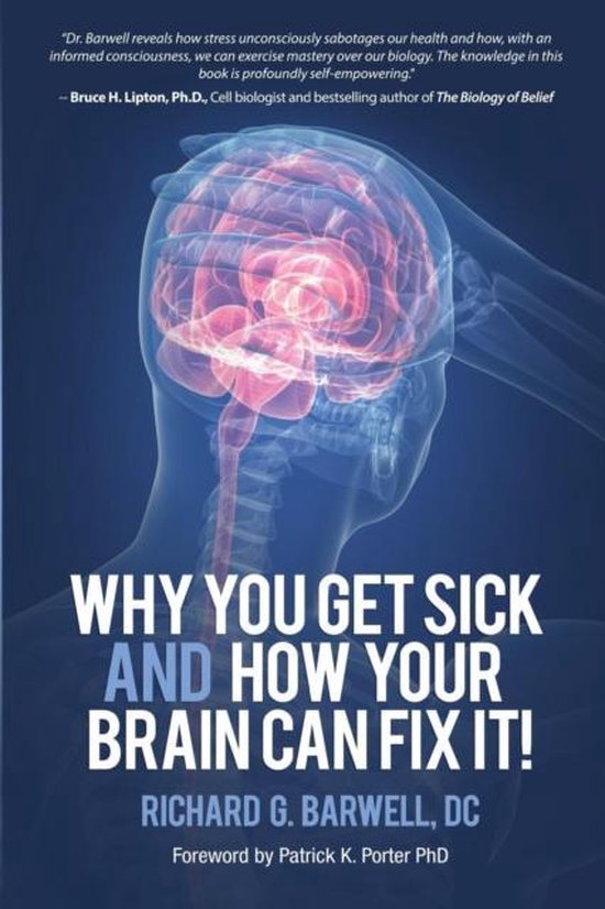 Why You Get Sick and How Your Brain Can Fix It! - cover