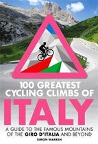 Omslag 100 Greatest Cycling Climbs of Italy : A guide to the famous mountains of the Giro d'Italia and beyond