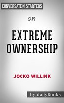 Extreme Ownership: by Jocko Willink Conversation Starters