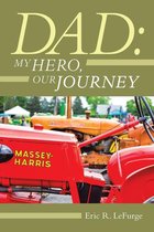 Dad: My Hero, Our Journey